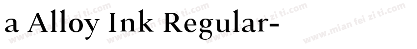 a Alloy Ink Regular字体转换
